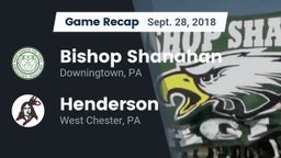 Recap: Bishop Shanahan  vs. Henderson  2018