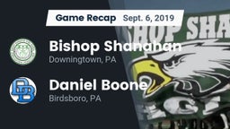 Recap: Bishop Shanahan  vs. Daniel Boone  2019