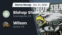 Recap: Bishop Shanahan  vs. Wilson  2020