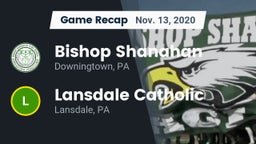 Recap: Bishop Shanahan  vs. Lansdale Catholic  2020