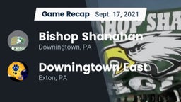 Recap: Bishop Shanahan  vs. Downingtown East  2021