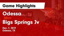 Odessa  vs Bigs Springs Jv Game Highlights - Dec. 7, 2019