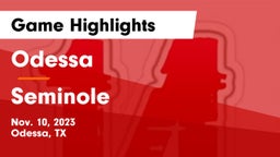 Odessa  vs Seminole  Game Highlights - Nov. 10, 2023