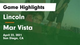 Lincoln  vs Mar Vista Game Highlights - April 22, 2021