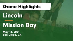 Lincoln  vs Mission Bay  Game Highlights - May 11, 2021