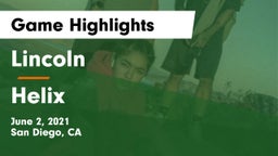 Lincoln  vs Helix Game Highlights - June 2, 2021