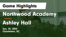 Northwood Academy  vs Ashley Hall Game Highlights - Jan. 25, 2022