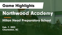 Northwood Academy  vs Hilton Head Preparatory School Game Highlights - Feb. 7, 2022