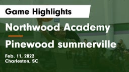 Northwood Academy  vs Pinewood summerville Game Highlights - Feb. 11, 2022
