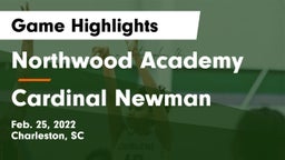 Northwood Academy  vs Cardinal Newman  Game Highlights - Feb. 25, 2022