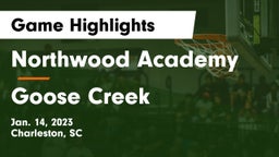 Northwood Academy  vs Goose Creek  Game Highlights - Jan. 14, 2023