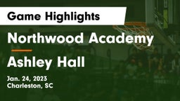 Northwood Academy  vs Ashley Hall Game Highlights - Jan. 24, 2023