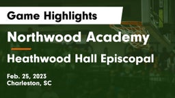 Northwood Academy  vs Heathwood Hall Episcopal  Game Highlights - Feb. 25, 2023