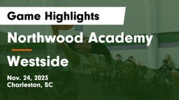 Northwood Academy  vs Westside  Game Highlights - Nov. 24, 2023