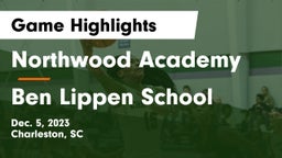 Northwood Academy  vs Ben Lippen School Game Highlights - Dec. 5, 2023