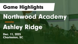 Northwood Academy  vs Ashley Ridge  Game Highlights - Dec. 11, 2023