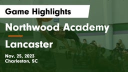 Northwood Academy  vs Lancaster  Game Highlights - Nov. 25, 2023
