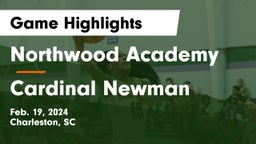 Northwood Academy  vs Cardinal Newman  Game Highlights - Feb. 19, 2024