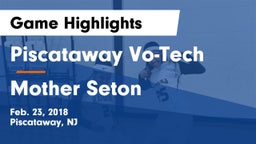 Piscataway Vo-Tech  vs Mother Seton  Game Highlights - Feb. 23, 2018