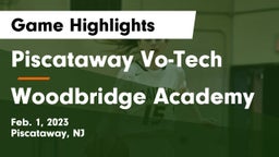Piscataway Vo-Tech  vs Woodbridge Academy Game Highlights - Feb. 1, 2023