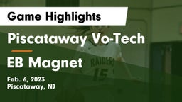 Piscataway Vo-Tech  vs EB Magnet Game Highlights - Feb. 6, 2023