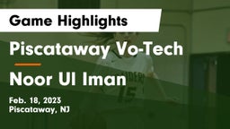 Piscataway Vo-Tech  vs Noor Ul Iman Game Highlights - Feb. 18, 2023