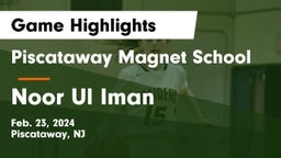 Piscataway Magnet School vs Noor Ul Iman  Game Highlights - Feb. 23, 2024