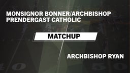 Matchup: Monsignor vs. Archbishop Ryan  2016