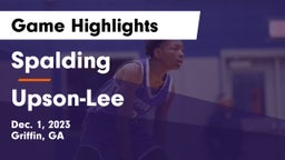 Spalding  vs Upson-Lee  Game Highlights - Dec. 1, 2023