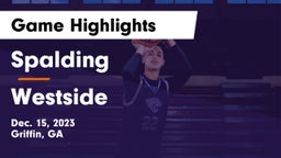 Spalding  vs Westside  Game Highlights - Dec. 15, 2023