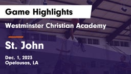 Westminster Christian Academy  vs St. John  Game Highlights - Dec. 1, 2023