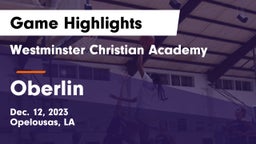 Westminster Christian Academy  vs Oberlin  Game Highlights - Dec. 12, 2023