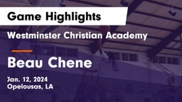 Westminster Christian Academy  vs Beau Chene Game Highlights - Jan. 12, 2024
