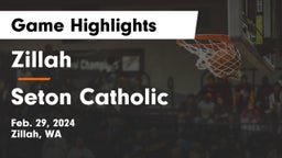 Zillah  vs Seton Catholic  Game Highlights - Feb. 29, 2024