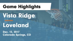 Vista Ridge  vs Loveland  Game Highlights - Dec. 12, 2017