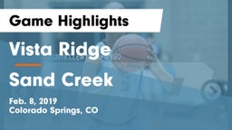 Vista Ridge  vs Sand Creek  Game Highlights - Feb. 8, 2019