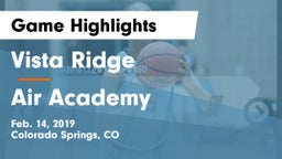 Vista Ridge  vs Air Academy  Game Highlights - Feb. 14, 2019