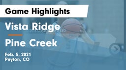 Vista Ridge  vs Pine Creek  Game Highlights - Feb. 5, 2021