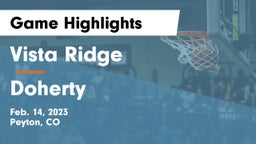 Vista Ridge  vs Doherty  Game Highlights - Feb. 14, 2023