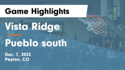 Vista Ridge  vs Pueblo south  Game Highlights - Dec. 7, 2023