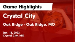 Crystal City  vs Oak Ridge  - Oak Ridge, MO Game Highlights - Jan. 18, 2022