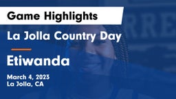 La Jolla Country Day  vs Etiwanda  Game Highlights - March 4, 2023