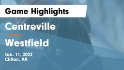 Centreville  vs Westfield  Game Highlights - Jan. 11, 2022