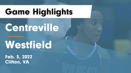 Centreville  vs Westfield  Game Highlights - Feb. 5, 2022