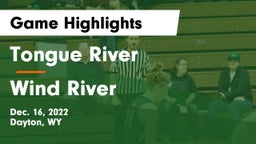 Tongue River  vs Wind River  Game Highlights - Dec. 16, 2022
