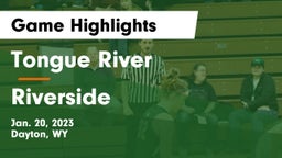 Tongue River  vs Riverside  Game Highlights - Jan. 20, 2023