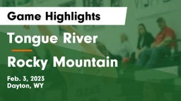 Tongue River  vs Rocky Mountain  Game Highlights - Feb. 3, 2023