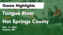 Tongue River  vs Hot Springs County  Game Highlights - Feb. 11, 2023