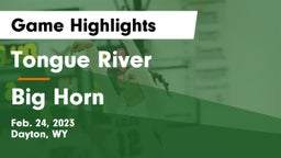 Tongue River  vs Big Horn  Game Highlights - Feb. 24, 2023