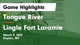 Tongue River  vs Lingle Fort Laramie Game Highlights - March 2, 2024